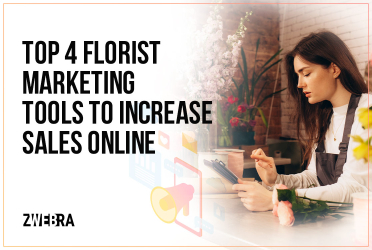 Digital Marketing for Florists: 4 Tools to Grow Your Flower Delivery Business
